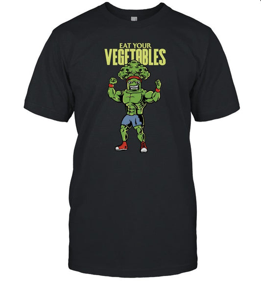 Eat Your Vegetables T Shirt
