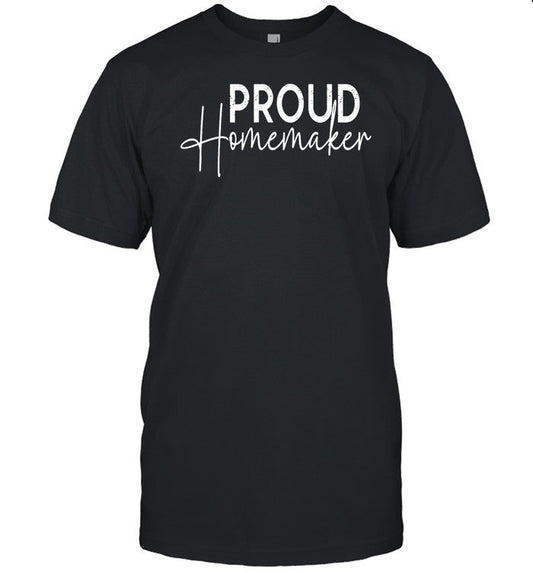 Proud Homemaker Shirt