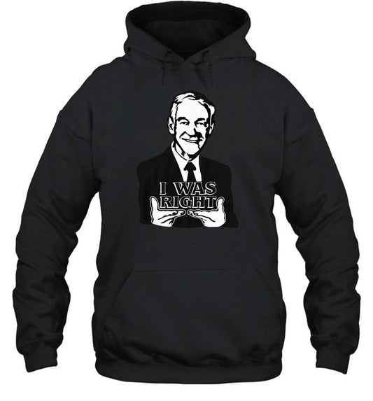 Ron Paul I Was Right Hoodie