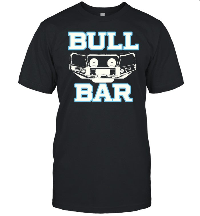At The Moment Bull Bar Car Shirt