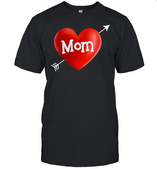 I Love My Mom Is My Valentine Day Heart Motherâ€™s Day Gift shirt