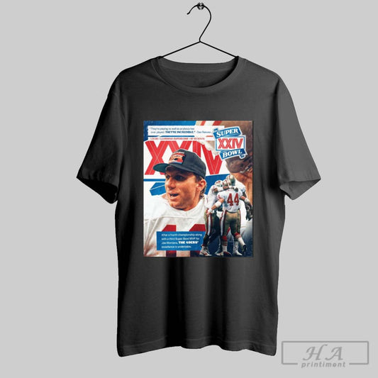 Poster San Francisco 49ers Super Bowl Xxiv Theyre Playing As Well As Anybody Has Ever Played Theyre Incredible Dan Reeves 1 28 90 T Shirt