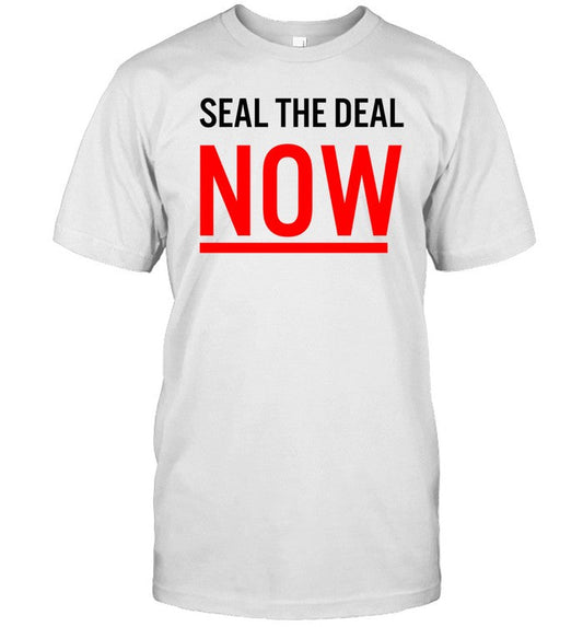 Mario Nawfal Seal The Deal Now Shirt