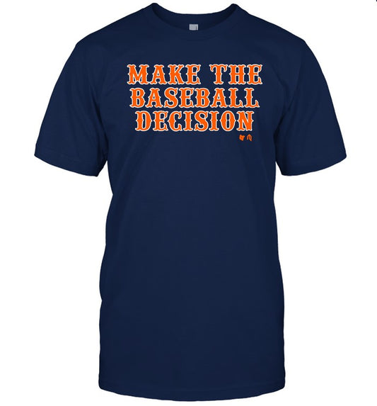 Make The Baseball Decision Tee