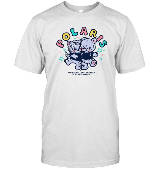 Polaris We're Holding Tighter To Every Moment Shirt