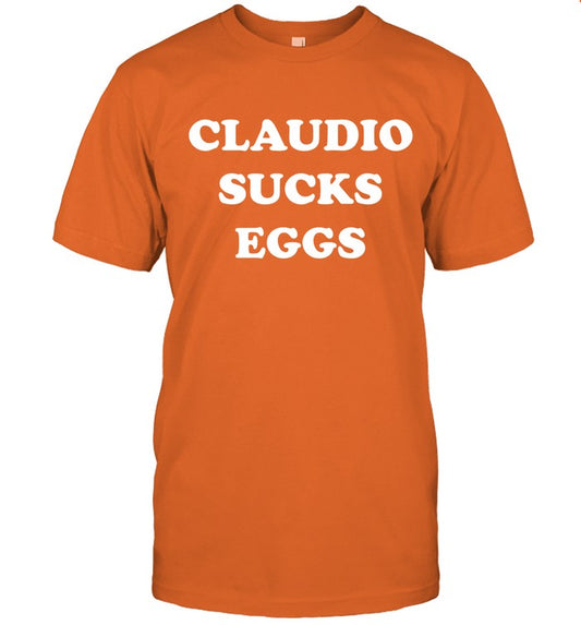 Eddie Kingston Claudio Sucks Eggs T-Shirt
