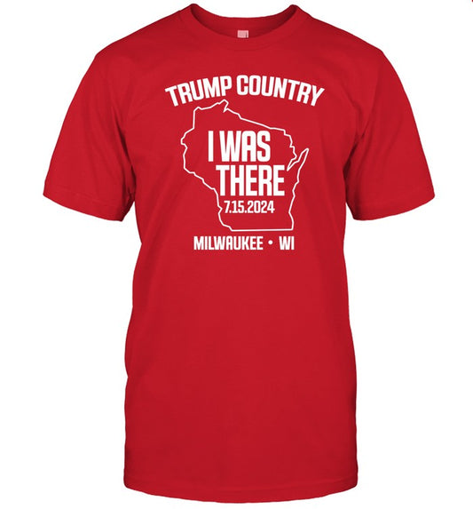 Laura Ingraham Trump Country I Was There 7.15.2024 Milwaukee,Wi Shirt
