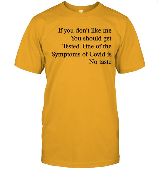 If You Don't Like Me You Should Get Tested Shirt