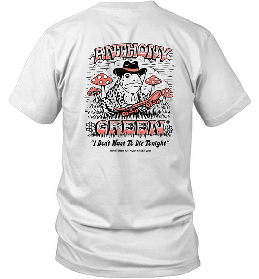 I Don't Want to Die Anthony GreenT-Shirt New