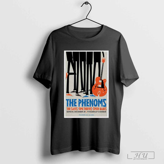 Poster The Phenoms December 29 2024 Berwyn IL The Safes Time Thieves Speed Babes T-shirt