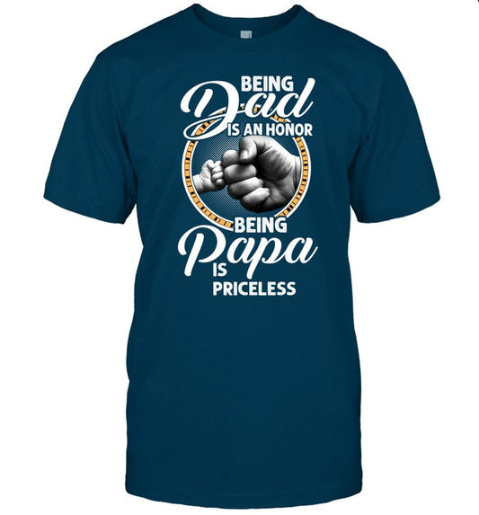 Being Dad Is An Honor Being Papa Is Priceless Fatherâ€™s Day T-shirt
