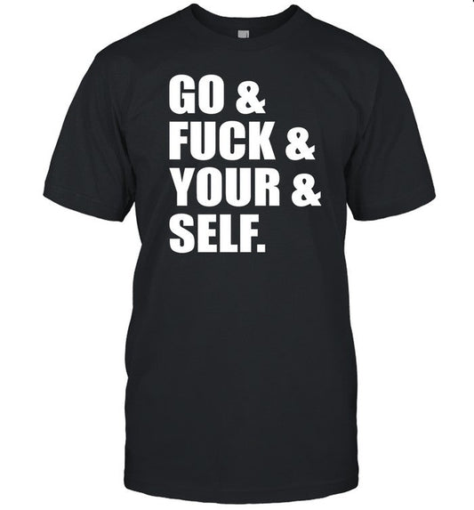 Shirt Brucethemodel3 Go & Fuck & You & Self