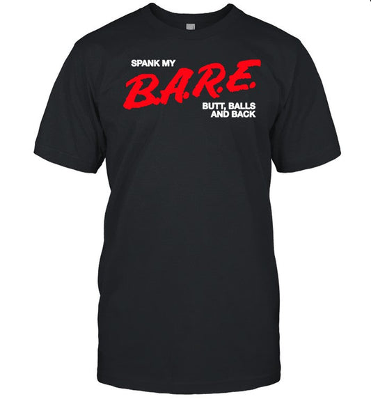 Shirt Thegoodshirts Spank My BARE Butt Balls And Back
