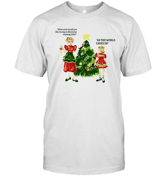 As the world caves in holiday shirt