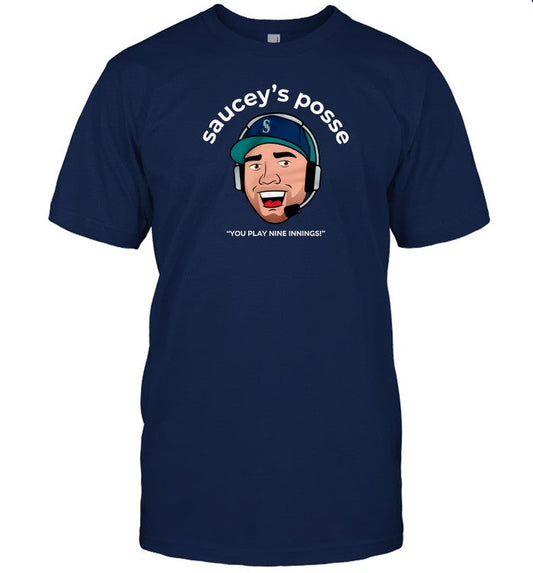 Seattle Mariners Saucey's Posse You Play Nine Innings Shirt