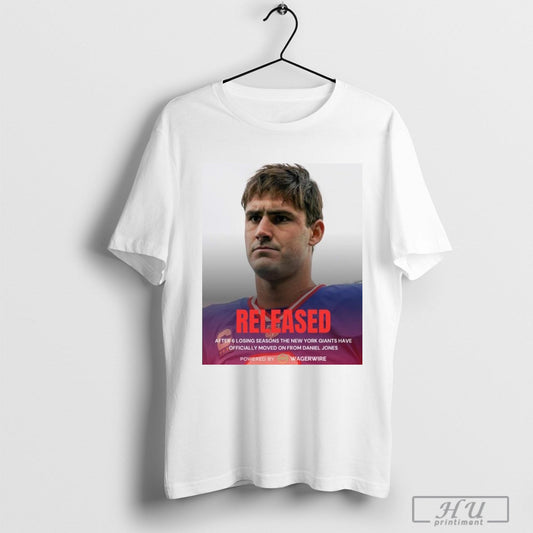 Released After 6 Losing Seasons The New York Giants Have Officially Moved On From Daniel Jones Shirt