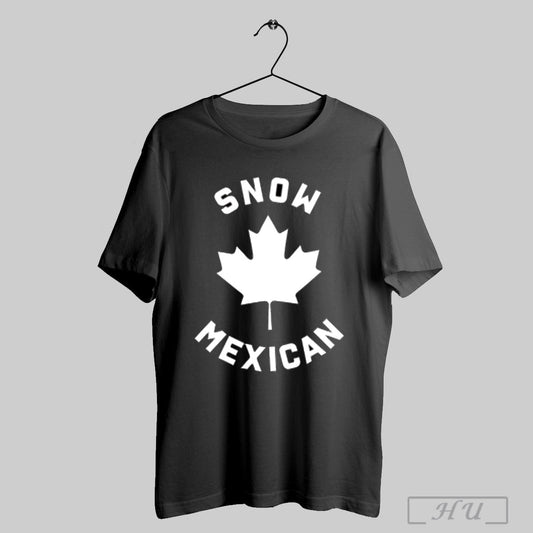 Snow Mexicans T Shirt Sweatshirt