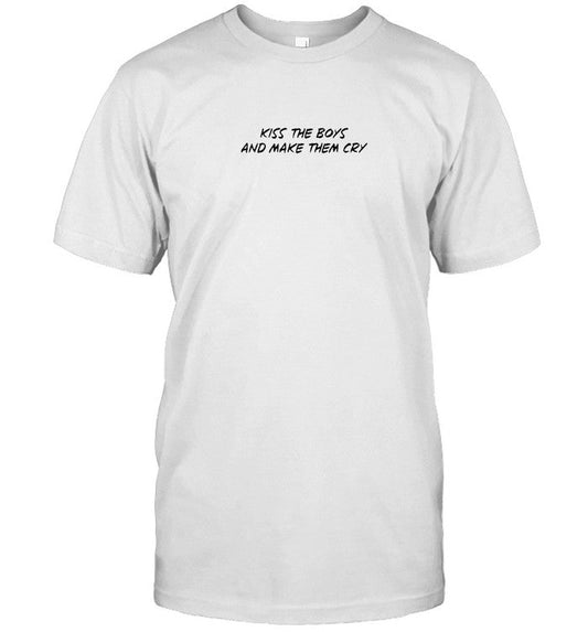 Kiss The Boys And Make Them Cry Shirt