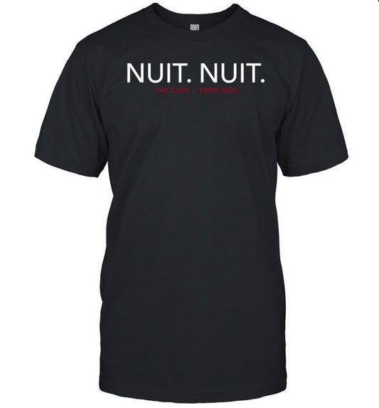 Nuit Nuit The Chef Paris 2024 T Shirt, Hoodie, Sweatshirt