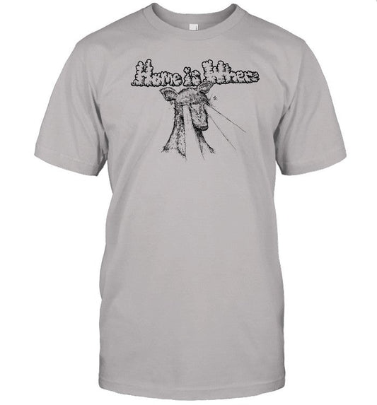 Shirt Home Is Where Deer