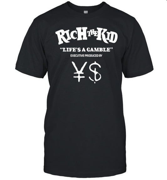 Shirt Rich The Kid Life's A Gamble