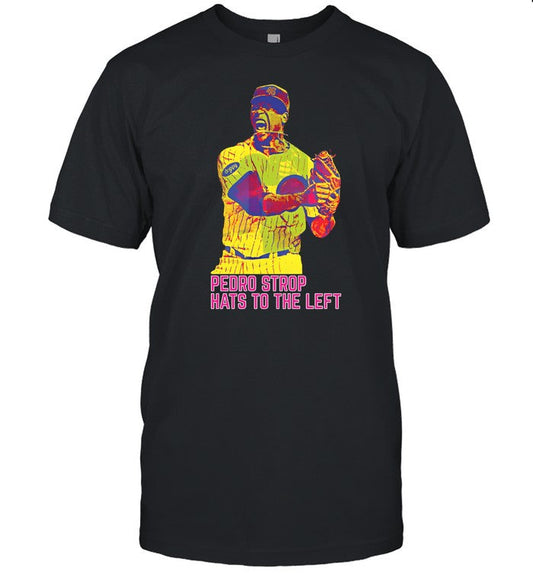 Obviousshirts Pedro Strop Hats To The Left T Shirt