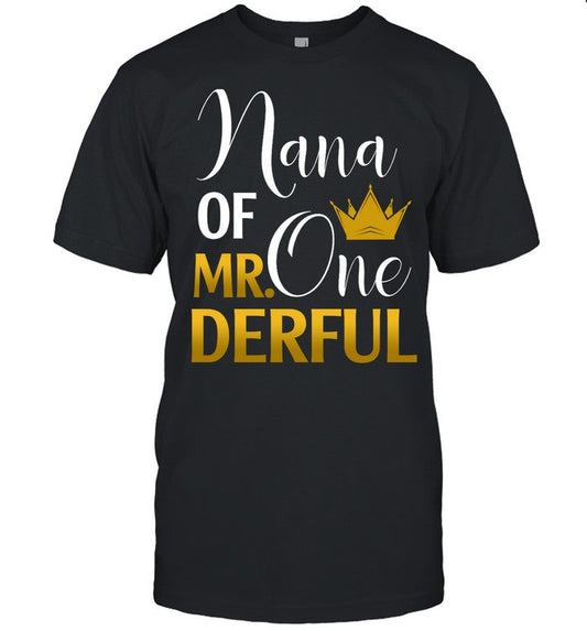 Nana Of Mr Onederful 1st Birthday Mother's Day First Nana T-Shirt