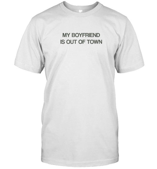 Drew Barrymore My Boyfriend Is Out Of Town Shirts