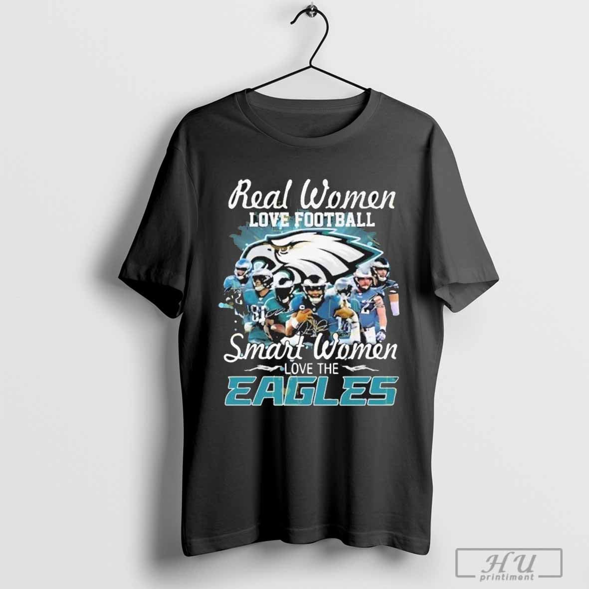 Real Women Love Football Smart Women Love The Philadelphia Eagles Signatures 2024 shirt