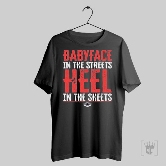 Premium Babyface In The Streets Heel In The Sheets T Shirts