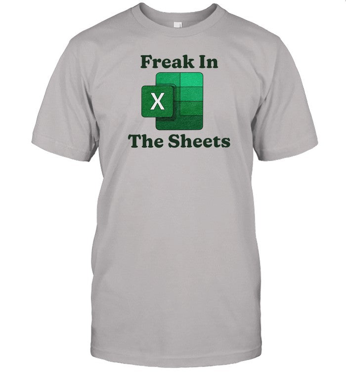 Shirt Freak In The Sheets