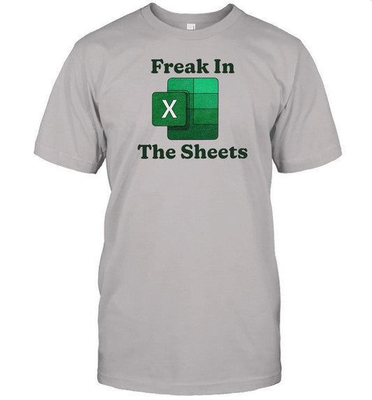 Shirt Freak In The Sheets