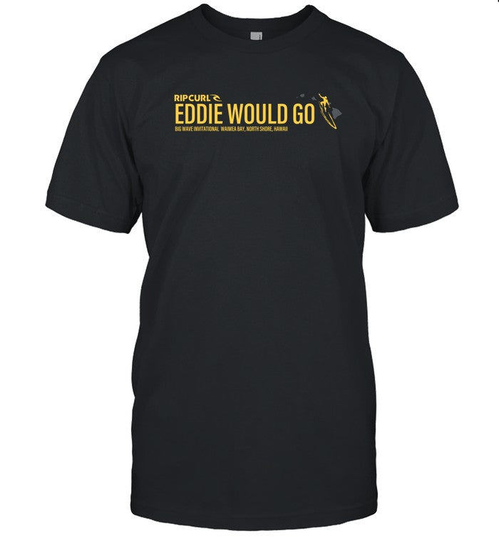 Eddie Would Go 2024 Shirt, Hoodie, Sweatshirt