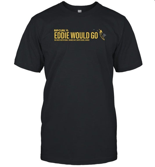 Eddie Would Go 2024 Shirt, Hoodie, Sweatshirt