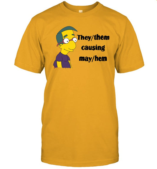Milhouse Van Houten Them Causing May Hem Tee
