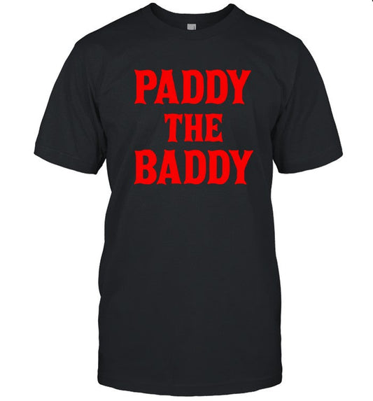 Paddy The Baddy Dave Portnoy Tee