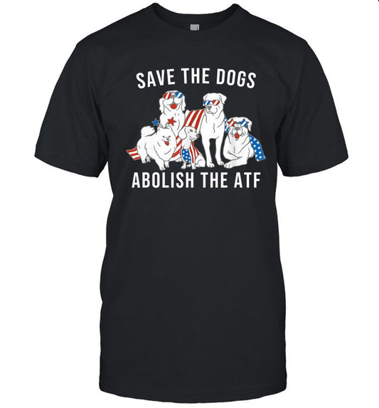 Limited Save The Dogs Abolish The Atf Shirt
