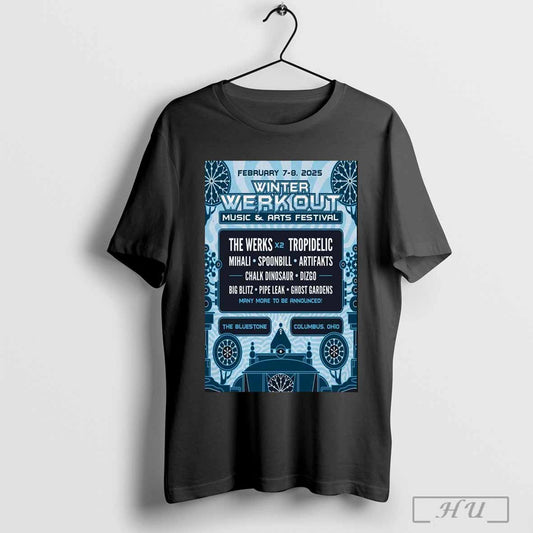 Poster Winter Werk Out Music And Art Festival February 7 8 2025 The Bluestone In Columbus Oh T Shirt