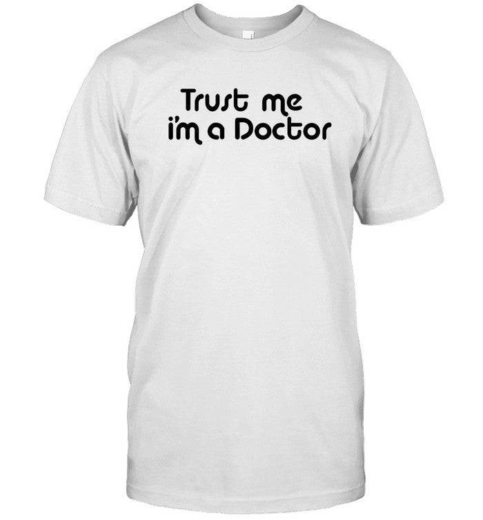 David Trust Me I'm A Doctor Shirt Limited