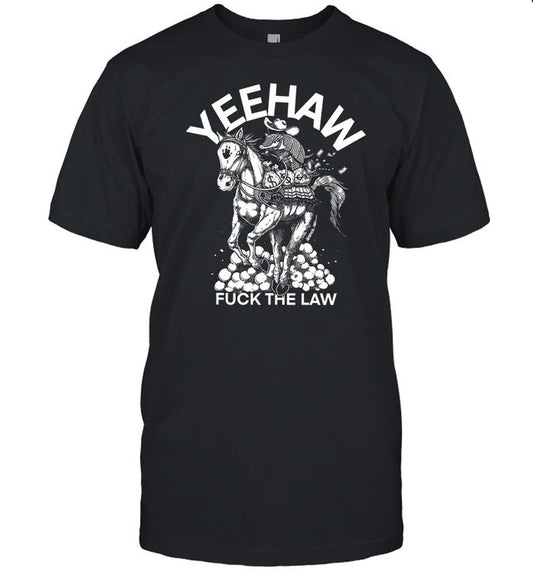 Punk With A Camera Yeehaw Fuck The Law Shirt