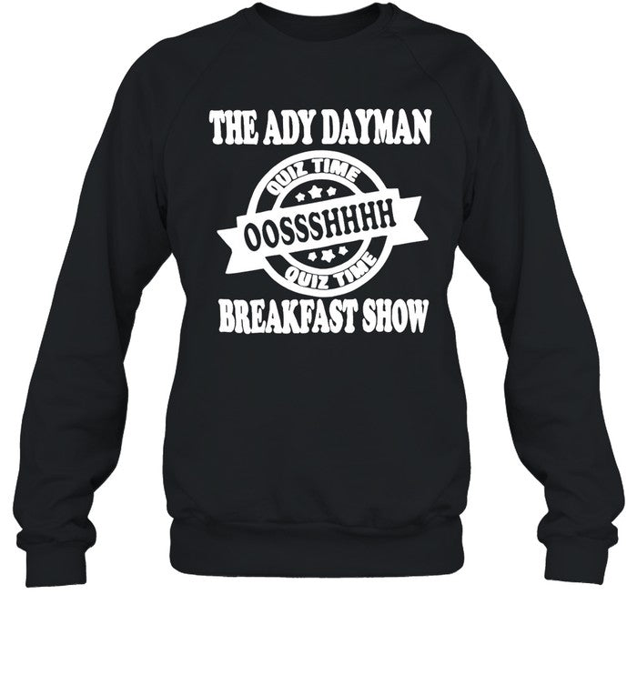 New The Ady Day Man Breakfast Show Shirt