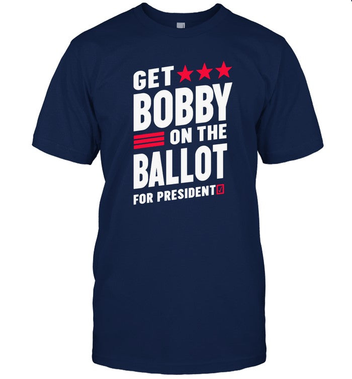 Kennedy24 Get Bobby On The Ballot 2024 Shirt