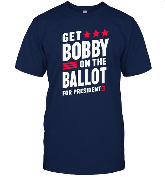 Kennedy24 Get Bobby On The Ballot 2024 Shirt