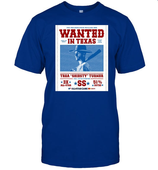 Limited The Philadelphia Phillies Are Wanted In Texas Trea Shiesty Turner Shirt