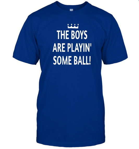 T-Shirt The Boys Are Playin Some Ball Limited