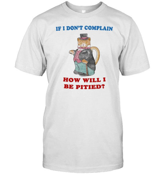 Jmcgg If I Don't Complain How Will I Be Pitied