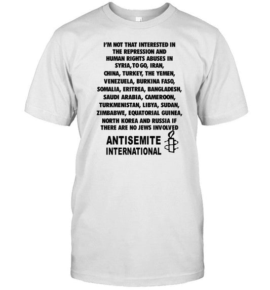 I'm Not That Interested In The Repression And Human Rights Abuses Shirt