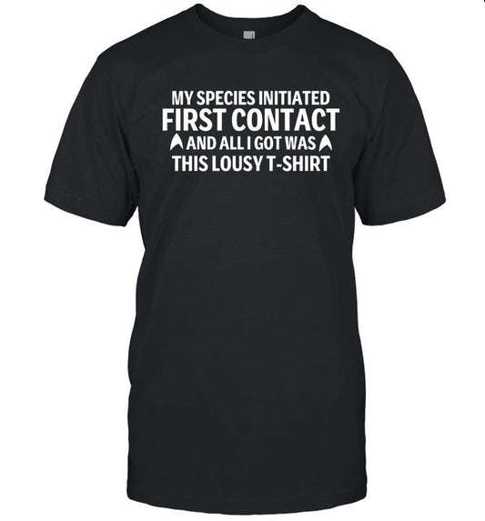Ethan Peck My Special Initiated First Contact A And All Got Was A This Louly T-Shirt Shirt