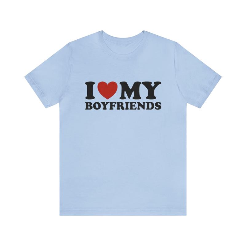 I Love My Boyfriends - Funny Shirts Gift Shirt I Love My Boyfriends Heart Ironic Sarcastic Shirt Unisex Apparel for Unique Style