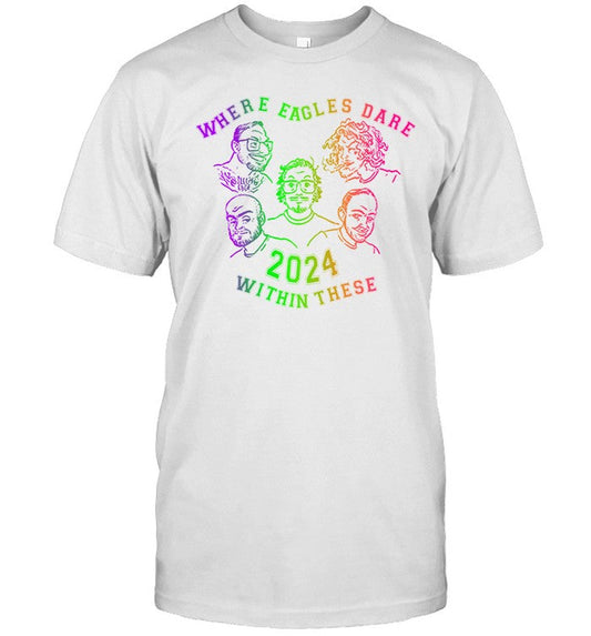 Limited Where Eagles Dare 2024 Within These Walls Shirt